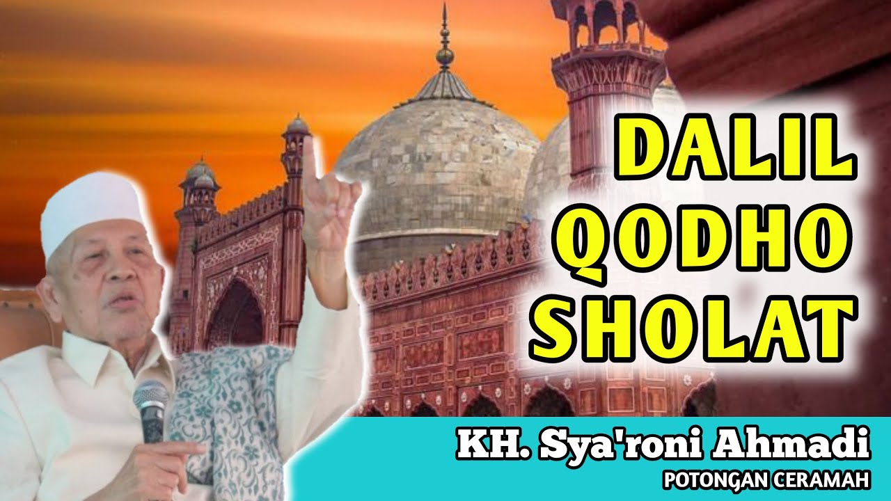 DALIL QODHO  SHOLAT || KH. Sya'roni Ahmadi Kudus #ngaji #sholat