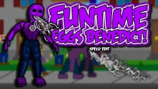 Funtime Eggs Benedict | Speed Edit!