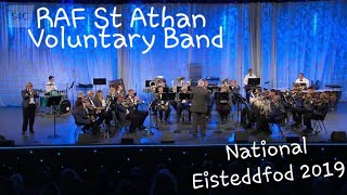 The Raf St Athan Voluntary Band - 2019 National Eisteddfod Competition