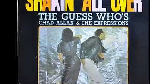 Chad Allan & The Expressions (The Guess Who) " Sha...
