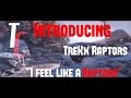 Introducing trekx raptors i feel like a raptors