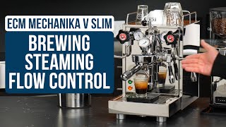 ECM Mechanika V Slim: Espresso Brewing, Milk Steaming & Flow Control