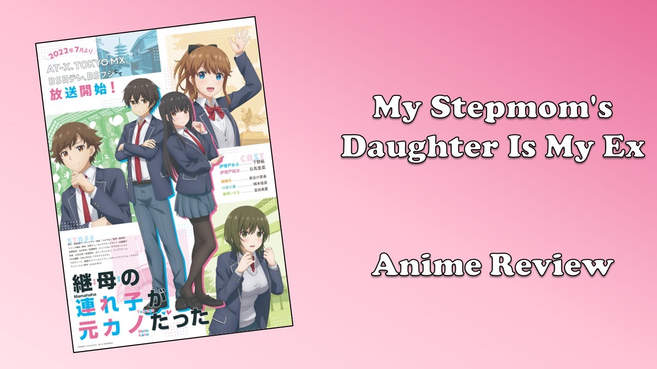My Stepmom's Daughter Is My Ex (Anime Review) - YouTube