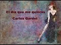 El Día Que Me Quieras - Carlos Gardel  - Karaoke