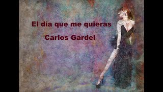 El Día Que Me Quieras - Carlos Gardel  - Karaoke