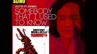 Somebody That I Used To Know VS Mammoth (Gotye & Dimitri Vegas) DJ Scino Remix