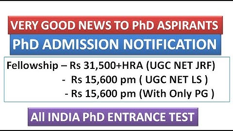 All INDIA PhD Entrance Test | Fellowship to ALL (with/with out UGC NET) | Good News to PhD Aspirants