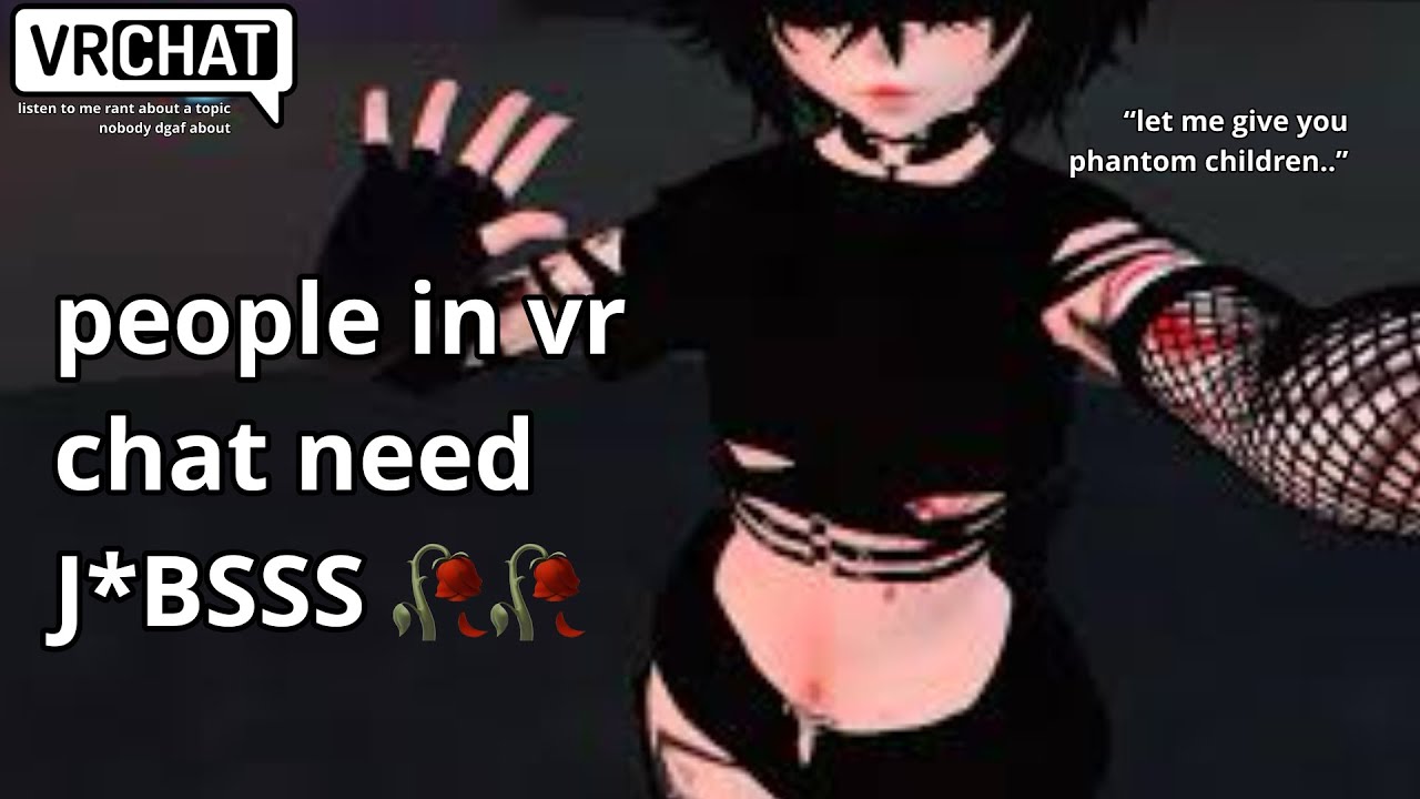 vrchat is a crazy platform: a cess pool of degenerates