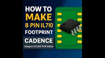 OrCAD How to make an 8 pin IC(ILL110-3E) footprint in the Cadence PCB/Allegro/OrCAd  PCB Editor.