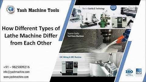 How Different Types of Lathe Machine Differ from Each Other