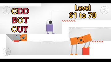 Odd Bot Out - Level 61 to 70 - Walkthrough Play Like a Prince