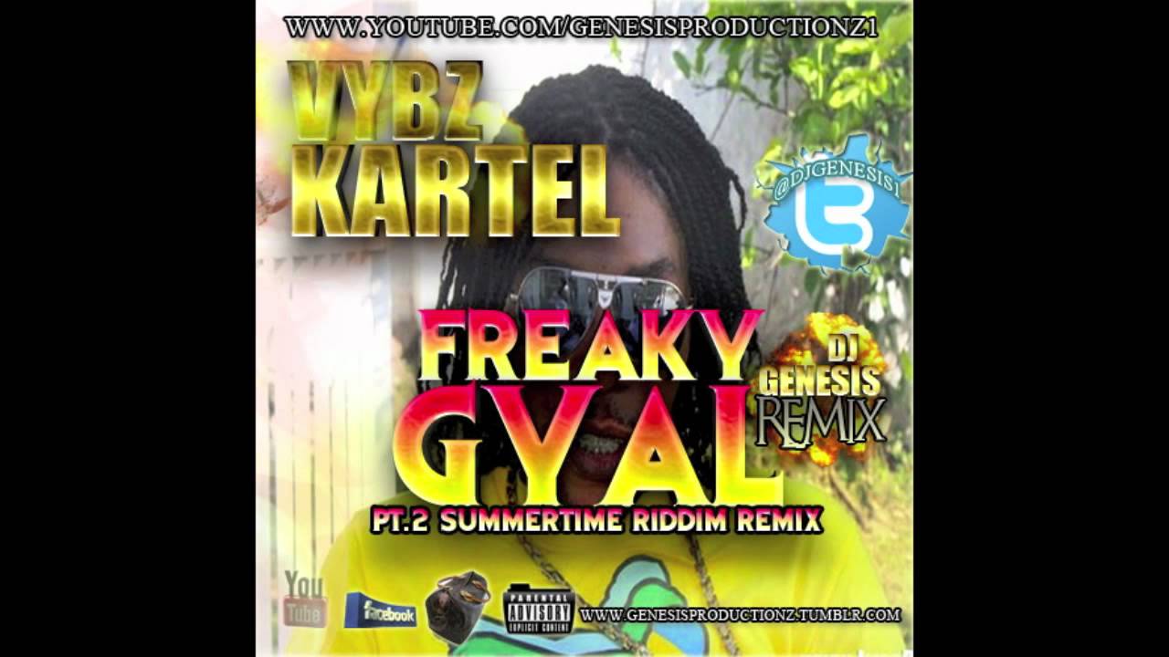 Vybz Kartel Freaky Gal Pt Summertime Riddim Remix Dj Genesis