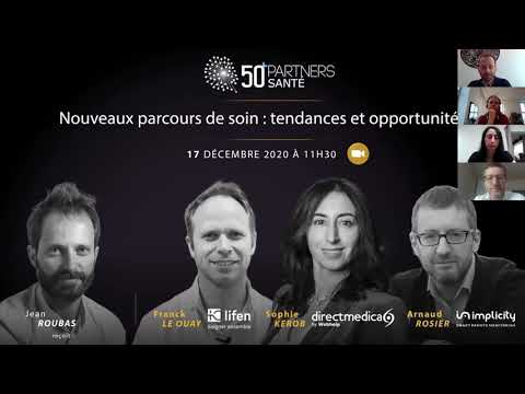 50 Partners Santé: Les nouveaux parcours de soins: tendance et opportunités