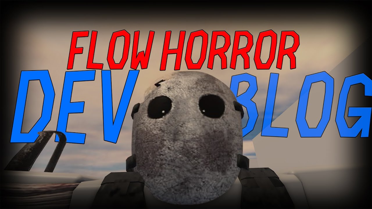 Flow Horror Dev Log 1 - YouTube