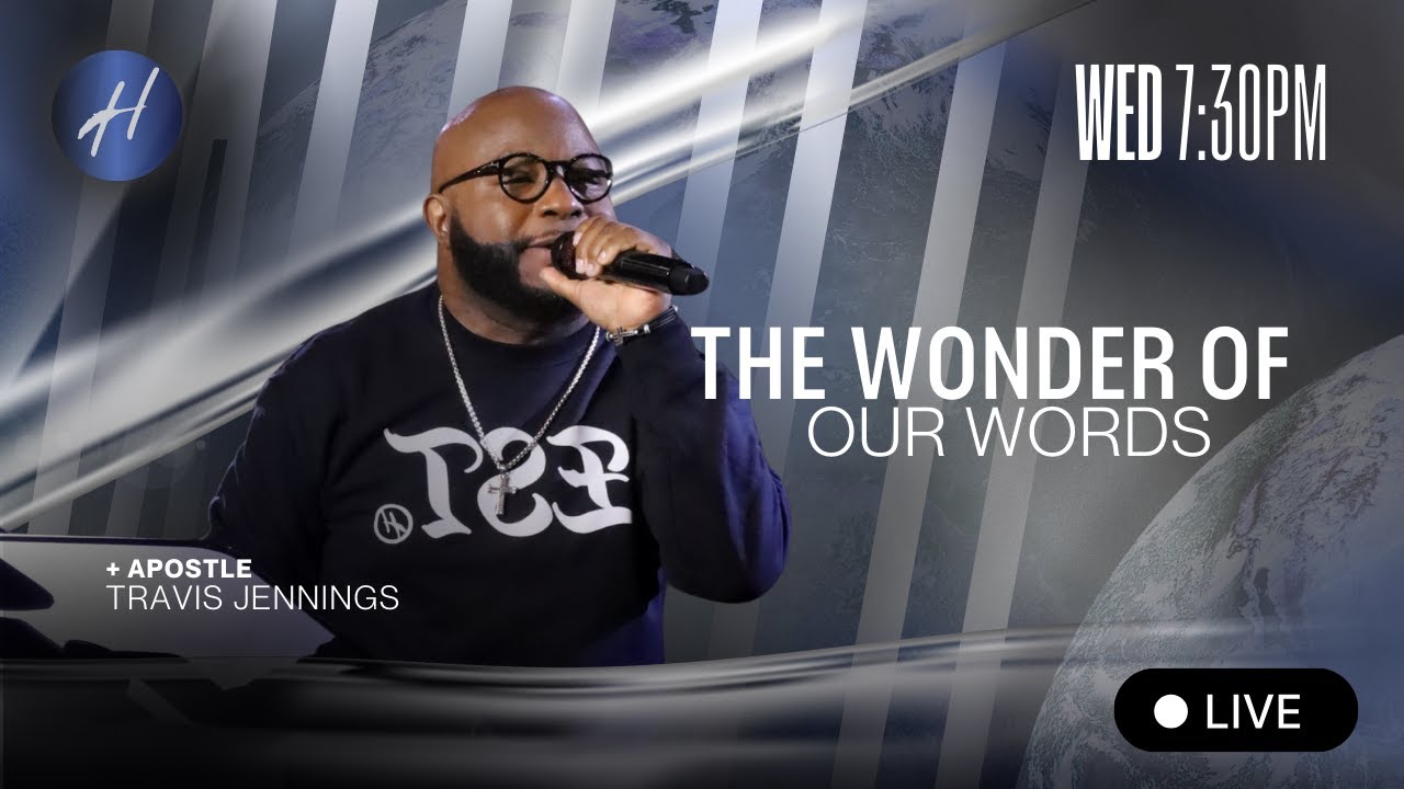 THE WONDER OF OUR WORDS | Apostle Travis Jennings
