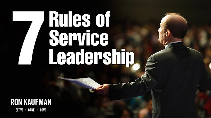 Ron Kaufman - Seven Rules Of Service Leadership