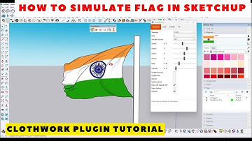 how to simulate flag in sketchup /  Sketchup Clothwork plugin tutorial