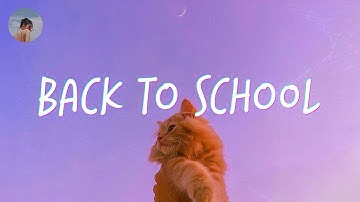 Back to school 📰 Songs to make studying more fun