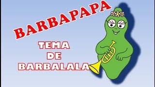 Tema De Barbalala - Barbapapa