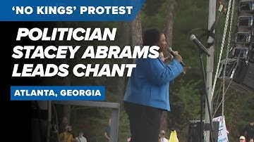 Georgia politician Stacey Abrams joins ‘No Kings’ protest in Atlanta, leads chant
