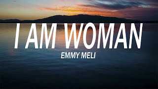 Emmy Meli - I Am Woman 1 HOUR "I am woman, I am fearless, I am sexy, I am divine"