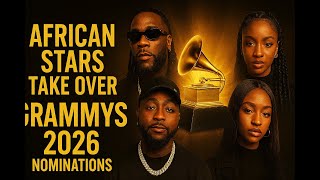 Grammys 2026 Nominations: How African Stars Took Over The World" #grammys  #africatotheworld