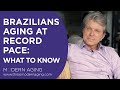 Brazilians Aging at Record Pace: What You Should Know