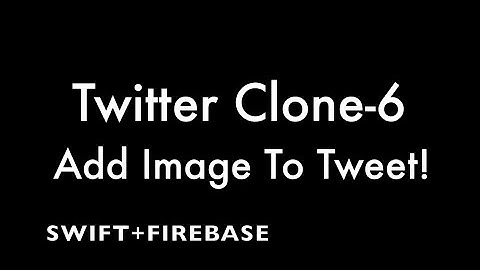 Twitter Clone 6 - Adding Photo To Tweet - Firebase + Swift(IOS) Tutorial