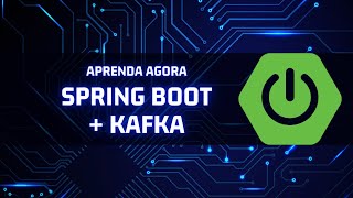 Curso API RESTFULL com Spring Boot + Kafka Completo (15 - Consumindo Mensagem do Kafka)