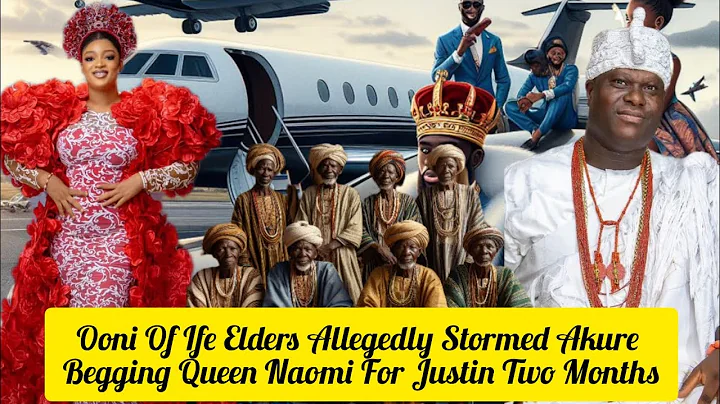 Ooni Of Ife Elders Allegedly Stormed Akure Begging Queen Naomi For Just Two Months