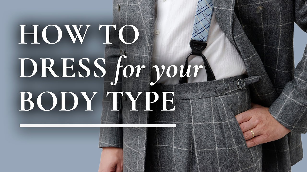 How To Dress For Your Body Type & Shape 