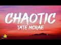 Tate McRae - Chaotic (Lyrics)