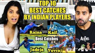 TOP 10 BEST CATCHES BY INDIAN PLAYERS - Raina, Yuvraj, Kaif and Jadeja In Cricket History REACTION!!