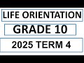 2025 Grade 10 Life Orientation Term 4 Resources