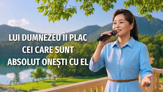 Cântare creștină „Lui Dumnezeu Îi plac cei care sunt absolut onești cu El”