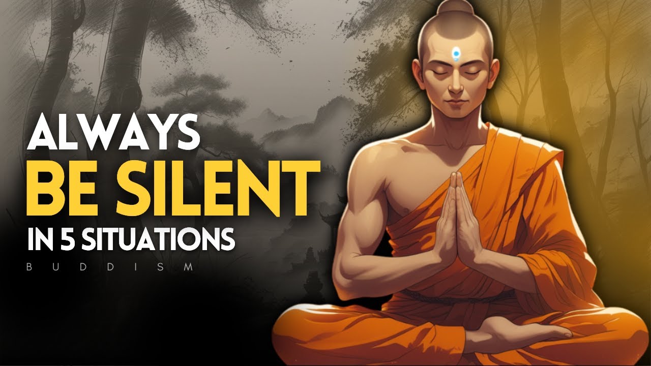 Always Be Silent in Five Situations | Buddhism | The Art Of Silence ...