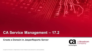 CA Service Management: Create a Domain in JasperReports Server
