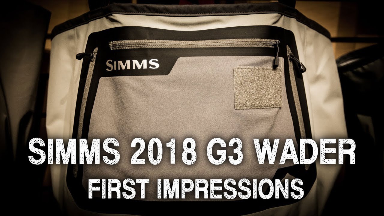 Simms 2018 G3 Wader First Impressions