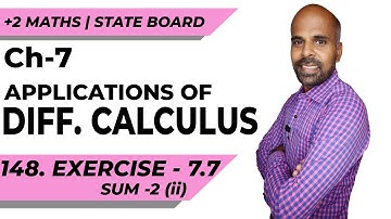 +2 | Ex - 7.7 | Sum No. 2(ii) | Applications of Diff. Calculus | Class 12 | State Board | ram maths