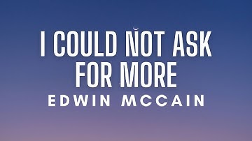 Edwin McCain - I Could Not Ask for More (Lyrics)
