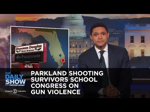 Parkland Shooting Survivors School Congress on Gun Violence: The Daily Show