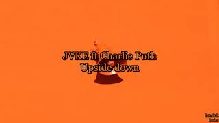 JVKE ft Charlie Puth - Upside down (lyrics video)
