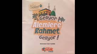 Geliyor! Alemlere Rahmet Geliyor!: Onun Adı Muhammed’dir (SAS)…