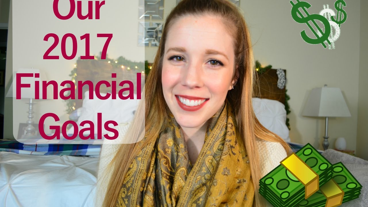 Our 2017 Financial Goals Life With Sarah YouTube