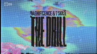 Out now: Magnificence \u0026 7 Skies - The Drill