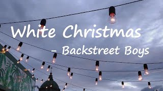 Backstreet Boys - White Christmas Lyrics