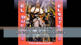 EL DUENDE ELÉCTRICO - 15 - J (Me Estoy Forrando Con La Música - 2002)