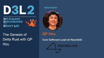 D3L2: The Genesis of Delta Rust with QP Hou