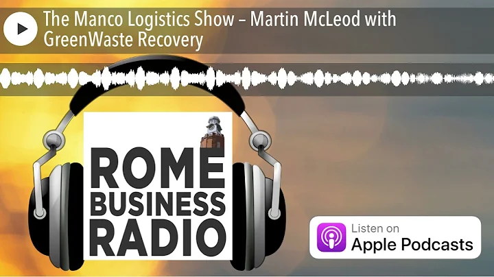 The Manco Logistics Show  Martin McLeod with Green...