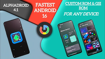Android 16: The FASTEST Custom Rom & GSI YET Alpha droid